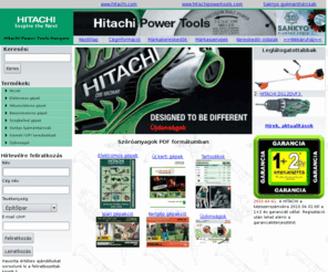 hitachi.hu: HITACHI Power-Tools
Hitachi építőipari, faipari elektromos kéziszerszámok, lácfűrészek, fűkaszák nagykereskedése, központi szerviz