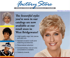 pyeyfactorystore.com: Factory Store - Paula Young and Especially Yours
Paula Young and Especially Yours catalog, factory store, high-quality wigs, hair pieces, add-ons, extensions, weaves