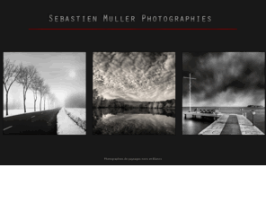 sebastien-m.net: Sebastien-m photographies
Photo Paysages noir et blanc - Paysages n&b - Landscape b&w - sebastien m