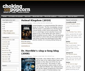 chokingonpopcorn.com: Choking on Popcorn - Sweet & Salty Movie Reviews
Choking on Popcorn is a movie review blog run by a group of film enthusiasts from all around the world covering anything from arthouse to Hollywood..