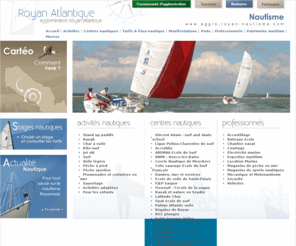 agglo-royan-nautisme.fr: Royan, la Palmyre, Saint Palais sur Mer, Nautisme, Sport nautique : Pays Royannais Nautisme -
Tout sur le nautisme à Royan et sa communauté d'agglomération : activités, sports nautiques, centres nautiques, professionnels de la mer, manifestations, ports, patrimoine maritime...