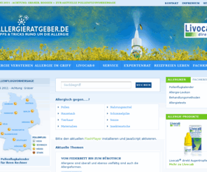 allergieratgeber.de: Allergieratgeber.de - Startseite 
Die Livocab direkt Website bietet Informationen zu Ursachen, Vorbeugung und Behandlung von Allergien. Sie finden interaktive Anwendungen, wie den persönlichen Pollenkalender und den Pollen-Analyser.