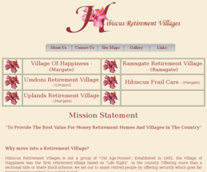 hibiscusretirementvillage.com: Hibiscus Retirement Villages
Hibiscus Retirement Villages. The Leading Group of Retirement Villages on the South Coast of KwaZulu-Natal.