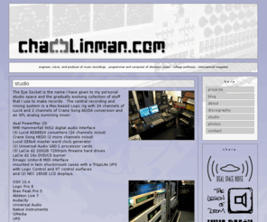 the-eye-socket.com: studio – chad blinman dot com
The Eye Socket is the name I have given to my personal studio space and the gradually evolving collection of stuff that I use to make records.  The central recording and mixing system is a Mac-based Logic rig with 24 channels of Lucid and 2 channels of Crane Song AD/DA conversion and an SPL analog [...]