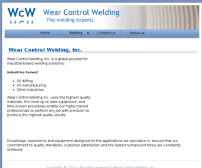 wearcontrolwelding.com: Wear Control Welding
Wear Control Welding, Inc. is a global provider for industrial based welding solutions.