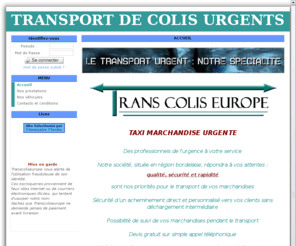 transcoliseurope.com: TRANSPORT DE COLIS URGENTS
Transports urgents de marchandises, spécialiste de la livraison express régionale, nationale et CE