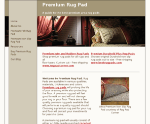 premiumrugpad.com: Premium Rug Pad - A Guide to the Best Premium Rug Pads
Premium rug pads prolong the life of every area rug as well as protect all hard floors. Use a premium rug pad under any type of area rug. Premium rug pads are made of either 100% recycled jute or a recycled jute and rubber combination. The premium rug pad will add protection to your rugs, your floors and your family.