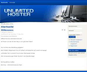 unlimited-hoster.de: Unlimited Hoster - Home
Wir sind ein aufstrebendes Hostingteam das vollen Service garantiert zum 0 Tarif!