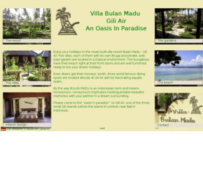 bulan-madu.com: Villa Bulan Madu Gili Air, An oasis in paradise – bungalows
Villa Bulan Madu Gili Air: A new bungalow resort, an oasis in paradise. Each of the five villas is located directly at the beach, individually decorated, and has a private garden with a bruga.