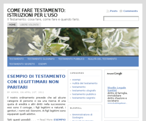 faretestamento.net: COME FARE TESTAMENTO: GUIDA E ISTRUZIONI PER SCRIVERE IL TESTAMENTO
Testamento olografo, pubblico e segreto: come fare testamento, istruzioni ed esempi di testamenti olografi per essere certi della validità del lascito