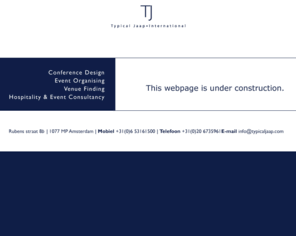 typicaljaap.com: Typical Jaap International - Conference Design, Event Organising, Venue Finding, Hospitality & Event Consultancy
Typical Jaap International; Conference Design, Event Organising, Venue Finding, Hospitality & Event Consultancy