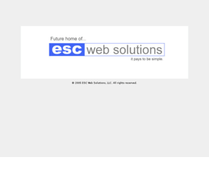 escws.com: ESC Web Solutions - Simplified web solutions
Simplified web solutions for the web.