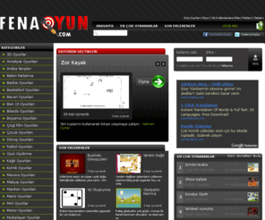 fenaoyun.com: En fena oyunlar, flaş oyunlar, flash oyunlar, en kral oyunlar - Fenaoyun.com Türkiye'nin en fena oyun sitesi!
Fenaoyun.com Türkiye'nin en fena oyun sitesi!, oyun, oyunlar, oyunu, fena oyun, fenaoyun, oyun oyna, oyna