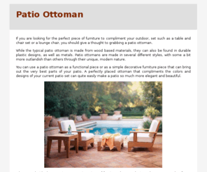 patioottoman.com: Patio Ottoman | Patio Ottomans | Patio Chair with Ottoman
Patio Ottoman: Furnish your patio with one of these great patio ottomans, or matching patio chair with ottoman.