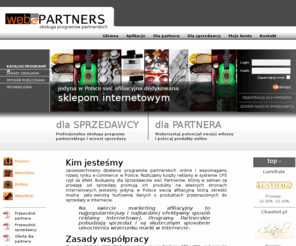 webepartners.pl: WebePartners - Programy partnerskie sieć afiliacyjna partnerska - praca i zarabianie przez internet
Sieć afiliacyjna WebePartners oferuje dostęp do programów partnerskich sklepów internetowych, rozliczamy koszty reklamy w systemach efektywnościowych, wspomagamy rozwój rynku e-commerce. Największa baza programów partnerskich sklepów, jedyna w swoim rodzaju hurtownia produktów przeznaczonych do sprzedaży w internecie. WebePartners to afiliacyjna sieć sprzedaży, gdzie głównym modelem rozliczania jest CPS /Cost Per Sale czyli prowizja od sprzedaży. Wykorzystujemy najnowsze technologie do śledzenia sprzedaży w internecie. Nasz innowacyjny system śledzenia sprzedaży WebeP gwarantuje dostarczanie w czasie rzeczywistym szczegółowych statystyk sprzedaży i ruchu na stronach. Dostarczamy wydawcom gotowe narzędzia i aplikacje do dystrybucji produktów w internecie. Pomagamy w tworzeniu długowfalowej współpracy Sprzedawca-Partner ( Reklamodawca - Wydawca ). Obsługujemy programy w modelach CPS i CPL a także hybrydowych modelach rozliczania CPS + CPC, CPL + CPC.