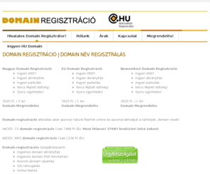 xn--domain-regisztrci-lpb85a.net: Domain Regisztráció | Hivatalos Domain Regisztrátor!
.HU Domain Regisztráció 100Mb tárhely 1750Ft/év bruttó! Nincs Rejtett Költség! Online domain rendelés,fizetés, akár azonnali aktiválás.INFO domain regisztráció 1238 Ft/év Bruttó!