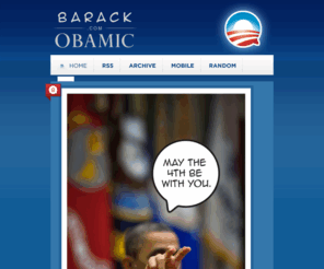 barackobamic.com: Barack Obamic
The unofficial one panel comic strip of President Barack Obama