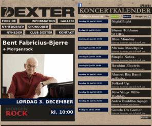 dexter.dk: Dexter - Live Jazz, Blues, Folk, and more
Dexter er Odenses intime spillested, hvor der fokuseres på Jazz, Blues, Folk, Songwriter og andre smalle genre.