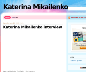 katerinamikailenko.com: Katerina Mikailenko
Fanpage of beautiful actress and model, Katerina Mikailenko