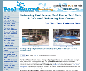 poolnetcovers.com: Pool Guard Pool Fence | Pool Fences | Pool Nets | Pool Gates | Pool Covers
Now you can have fun and safety at the same time.  Save on a Pool Fence from Pool Guard and make your pool free from accidents.