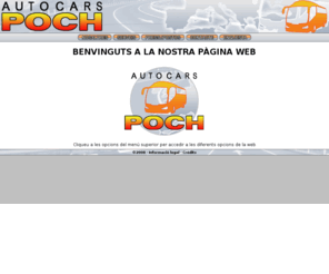 autocarspoch.com: AUTOCARS POCH
Autocars Poch, servei regular de transport amb autobús al Baix Penedès i viatges concertats