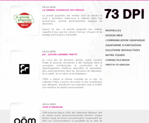 djitt.com: 73DPI
73DPI | Design Web Montréal. Flash, Coldfusion, MySQL. 73DPI | Communication Graphique & Solutions Interactives, Montréal, Quebec