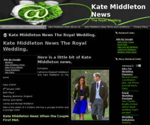 katemiddletonnews.net: Kate Middleton News The Royal Wedding.
Kate Middleton News the royal wedding news, all about Prince William and Kate Middleton News.