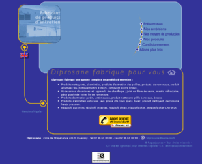 produit-de-ramonage.com: Diprosane, fabricant d'une gamme complète de produits d'entretien
Produits nettoyants, cheminées, produits d'entretien des poêles, produits de ramonage, produit allumage feu, nettoyant vitre d'insert, nettoyant pierre brique.



Accessoires cheminées et appareils de chauffage ; joint en fibre de verre, mastic réfractaire, pâte graphitée noire, kit de ramonage.



Produits d'entretien jardin, anti-mousse, produit nettoyant grille barbecue, brosse.



Produits d'entretien véhicule, lave glace été, lave glace hiver, produit nettoyant carrosserie haute pression.



Répulsifs pucerons, répulsifs insectes, répulsifs chien, répulsifs chat, attractifs chat CHA'VA'LA