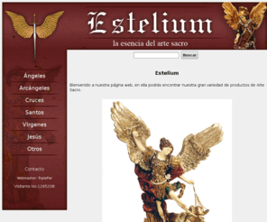 estelium.com: Arte Sacro en México - Estelium
Arte sacro en Guadalajara. Venta de articulos religiosos: angeles, cristos, crucifijos, santos, cruces, arcangeles.