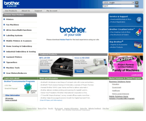 usa-brother.com: Brother International - At your side for all your Fax, Printer, MFC, Ptouch,
        Label printer, Sewing - Embroidery needs.
Welcome to Brother USA - Your source for Brother product information. Brother offers a complete line of Printer, Fax, MFC, P-touch and Sewing supplies and accessories.