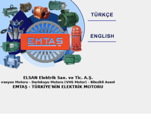 elsanas.com.tr: ELSAN Elektrik San. ve Tic. A..
Trkiye'nin Elektrik Motoru reticisi