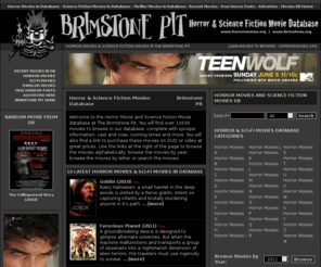 horrormovies.org: Horror Movies & Science Fiction Movies Database at the Brimstone Pit - HorrorMovies.org - Brimstone.org Horror Movie & Sci-Fi Movie Database
Horror Movies & Science Fiction Movies Database at the Brimstone Pit | HorrorMovies.org | Brimstone.org