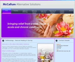 reflexologywoking.com: Reflexology in Wokingham : McCallum Alternative Solutions
Try McCallum Alternative Solutions for Reflexology in Farnham and holistic therapy in Camberley.