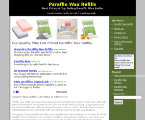 paraffinwaxrefills.com: Top Quality Plus Low Priced Paraffin Wax Refills.
Top Quality Plus Low Priced Paraffin Wax Refills. Increase the quality of your paraffin wax bath with the best wax refills without breaking the bank...