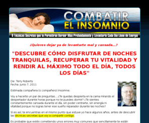 tratamientodelinsomnio.com: Tratamiento del Insomnio
Descubre las tcnicas y secretos que te ayudarn a dormir ms profundamente durante ms tiempo y a levantarte lleno de energa cada maana.