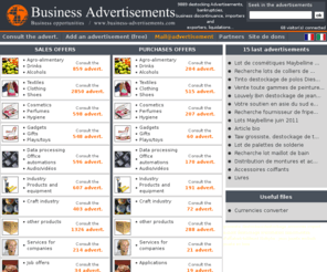 business-advertisements.com: Business-advertisements.com - destocking Advertisements, bankruptcies, business discontinuance, importers and exporters, liquidations...
burautic, trade, commercial, textiles, clothing, data processing, office automation, equipment, craft industry burautic, trade, commercial, textiles, clothing, data processing, office automation, equipment, craft industry 
