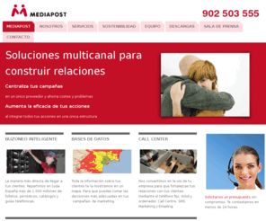 directoatusclientes.es: Mediapost
Una solución única para todas tus necesidades de marketing: geomarketing, mailings, clubes de fidelización, base de datos, buzoneo, call center.