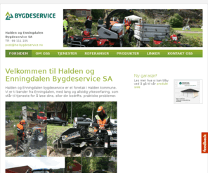 he-bygdeservice.no: Velkommen til Halden og Enningdalen Bygdeservice SA
Halden og Enningdalen bygdeservice er et foretak i Halden kommune. Vi er ti bønder fra Enningdalen, med lang og allsidig yrkeserfaring, som står til t...