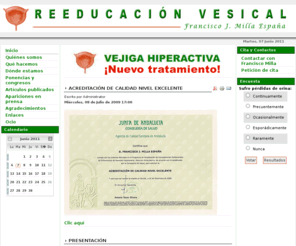 reeducacionvesical.com: Reeducación vesical
Tratamiento efectivo de la incontinencia urinaria, reeducación de vejiga y suelo pélvico