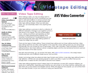 videotapeediting.net: Find Software And Equipment For Video Tape Editing And Converting Old Video Tapes.
Need to restore or archive old video tapes footage? Find software and tape decks for video tape editing. Backup old VHS footage with a proper tape deck with digital outputs.