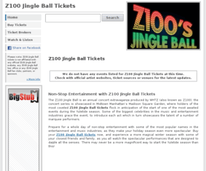 z100jingleballtickets.com: Z100 Jingle Ball Tickets - Z100JingleBallTickets.com
How to get Z100 Jingle Ball tickets. Find cheap tickets, premium tickets, ticket auctions, and more.