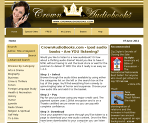 crownaudiobooks.com: CrownAudioBooks.com -  ipod audio books - Are YOU listening?
<p>  Would you like to listen to a new audiobook? Or how about a thrilling audio drama? Would you like to have it NOW, without having to visit the...