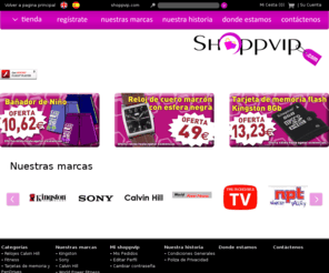 shoppvip.com: Shoppvip.com. El mejor Outlet Online de primeras marcas.
Shoppvip.com. Moda, electronica, complementos y accesorios de las mejores marcas con descuentos de hasta el 70%. Club privado de compras para miembros registrados