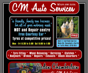 cmautos.co.uk: CM Auto Services for all of your motoring needs
CM Autos provides all of your car and auto needs for all repairs, tyres, exhausts and MOTs in the North Cardiff, South Wales area.