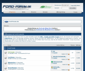 ford-forum.de: Ford-Forum.de - Powered by vBulletin
Hier findet jeder etwas passendes für seinen Ford! Egal ob Fahrer, Freak oder Interessent, jeder ist herzlichst willkommen im Ford-Forum! Reinschauen lohnt sich.