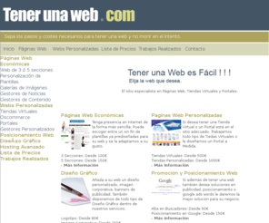 tenerunaweb.com: Tener una web. Consiga su web sin problemas y de una forma sencilla
Tener una web economica desde 100, personalizacion de plantillas en Madrid, Precios economicas y webs realizadas