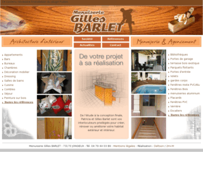 gilles-barlet.com: Barlet Gilles - Menuiserie & Agencement - Accueil
Bienvenue à la société Gilles Barlet, votre Architecte d'Intérieur, Menuiserie et Agencement en Avant-Pays Savoyard, Savoie et Région Rhône-Alpes