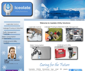 iceolate.info: Water Leak Detection | Iceolate
Iceolate are specialists in Pipe Freezing, Leakage Proving & Detection, Traffic Management Drawings, Water Consumption Assessments, and Underground Utility Location