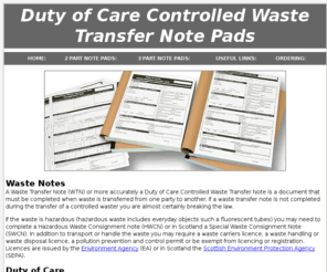 wastenotes.co.uk: Waste transfer notes duty of care, recyling, waste management, UK
A Duty of Care Controlled Waste Transfer Note is a document which must  accompany any transfer of waste. 