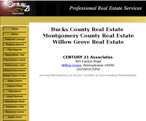 century21associates.org: Bucks County Real Estate - Montgomery County Real Estate - Willow Grove Real Estate
Specializing in Real Estate Willow Grove, Abington, Glenside, Hatboro, Huntingdon Valley, Jenkintown, Horsham, Cheltenham, Bucks, Philadelphia and Montgomery Counties. Our agents have over 300 years of experience to help you find and buy the home of your dreams or sell your current home.